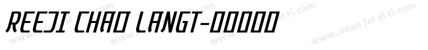 REEJI CHAO LANGT字体转换